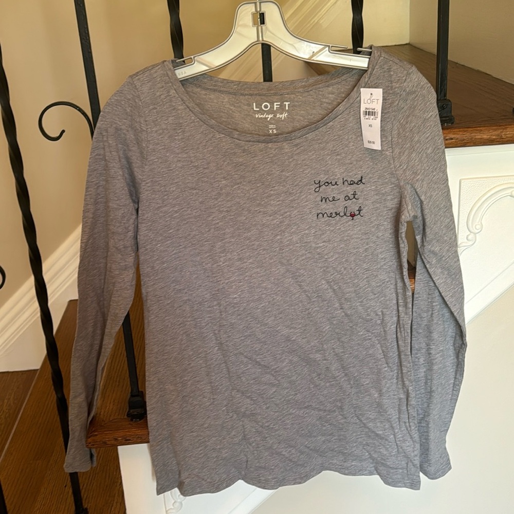 Brand New, Loft Long Sleeve Grey “You Had Me At Merlot” Embroidered, Size XS